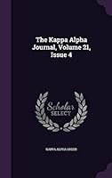 The Kappa Alpha Journal, Volume 21, Issue 4 1343460263 Book Cover
