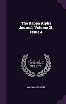 Hardcover The Kappa Alpha Journal, Volume 21, Issue 4 Book