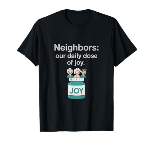 Bouteille Joy avec Prescription de voisins communautaires T-Shirt
