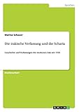 Die irakische Verfassung und die Scharia: Geschichte und Verfassungen des modernen Irak seit 1920