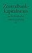 Produktbild Zentralbankkapitalismus: Transformationen des globalen Finanzsystems in Krisenzeiten (edition suhrkamp)