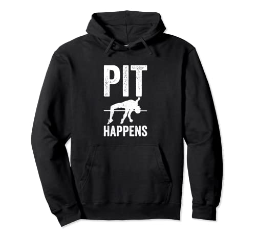 PIT Happens! Funny Pole Vault Pole Vaulting Pullover Hoodie