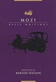 Mozi: Basic Writings (Translations from the Asian Classics) by Burton Watson (2003-06-05)