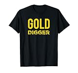 buscadores de oro en alaska esta camisa de buscador de oro es increíble y podría ser solo para un buscador de oro o un detector de metales