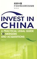 Invest in China: A Practical Legal Guide to Mergers & Acquisitions 7503671173 Book Cover