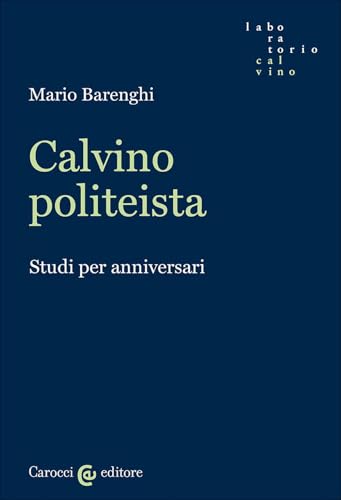 Calvino politeista. Studi per anniversari