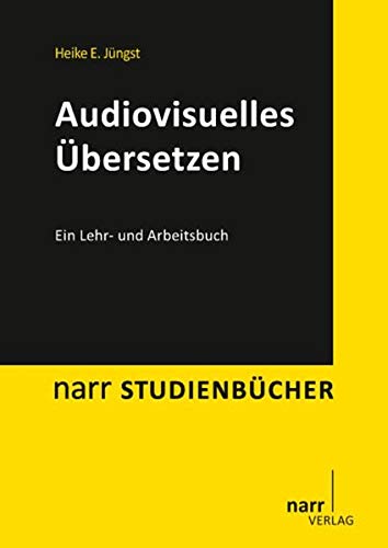Audiovisuelles uebersetzen: Ein Lehr- und Arbeitsbuch (Narr Studienbücher) Audiovisuelles uebersetzen: Ein Lehr- und Arbeitsbuch (Narr Studienbücher)