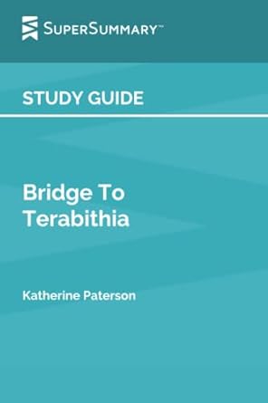 Study Guide: Bridge To Terabithia by Katherine Paterson (SuperSummary ...