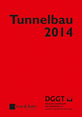 Tunnelbau 2014: Kompendium der Tunnelbautechnologie Planungshilfe für den Tunnelbau (Taschenbuch Tunnelbau) (German Edition)