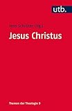 Jesus Christus (Themen der Theologie 4213)