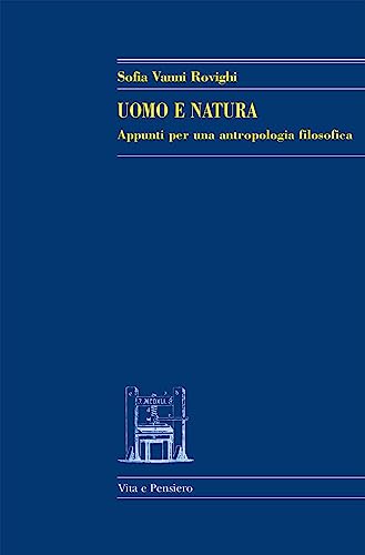 Uomo e natura. Appunti per una antropologia filosof