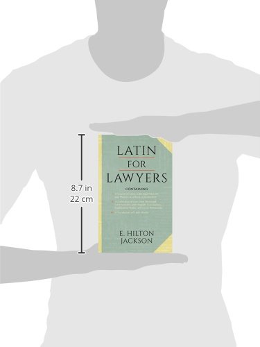 Latin for Lawyers. Containing I: A Course in Latin, with Legal Maxims and Phrases As a Basis of Instruction. II. A Collection of Over One Thousand ... III. A Vocabulary of Latin Words. - Image 5