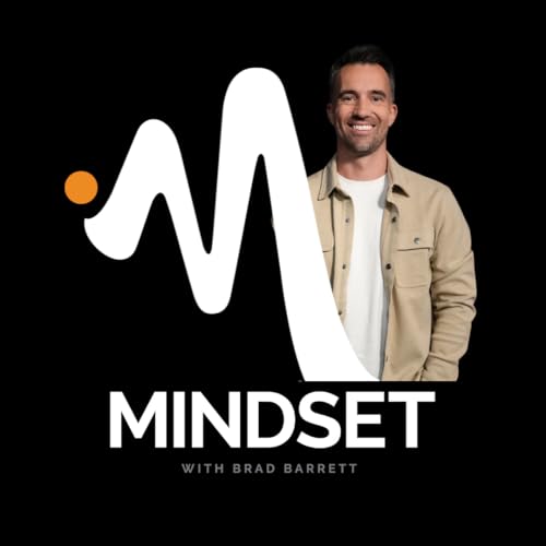 Mindset with Brad Barrett Podcast Por Brad Barrett arte de portada