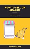HOW TO SELL ON AMAZON (English Edition)