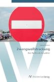 Zwangsvollstreckung: Ihre Rechte als Schuldner