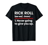 Rick Roll Definition Funny Internet Dank Meme Humor Gamer T-Shirt