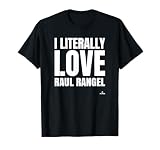 I Literally Love Raul Rangel Prospect Baseball Fan Gear T-Shirt