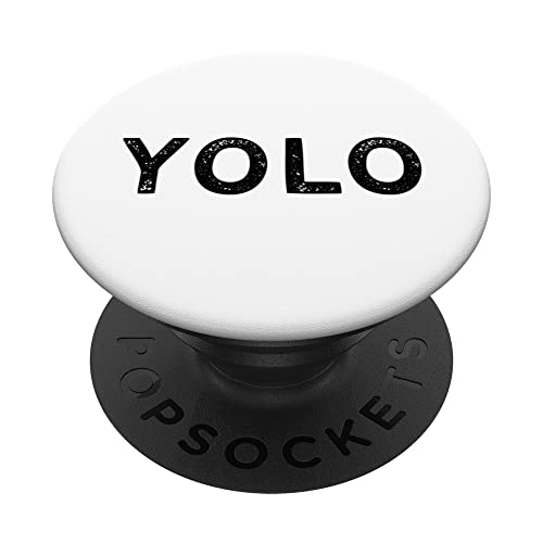 YOLO You Only Live Once - Funny Sarcastic Quote Funny Saying PopSockets PopGrip Interchangeable