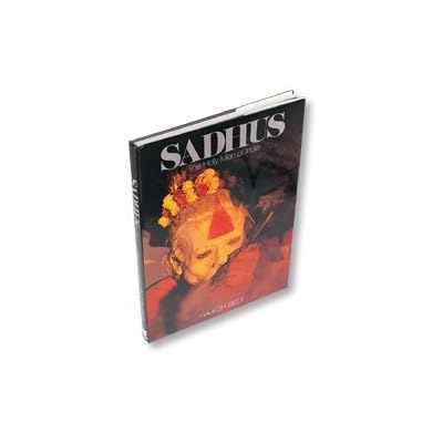 Sadhus: the Holy Men of India