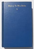 Malory to Mrs. Behn: Specimens of Early Prose Fiction: Vol. I B005KFQRVQ Book Cover