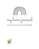 My Burn Journal: Daily Care Log and Healing Tracker