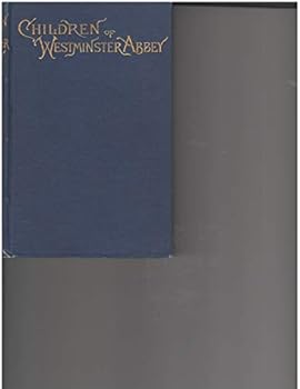 Unknown Binding The Children of Westminster Abbey Book