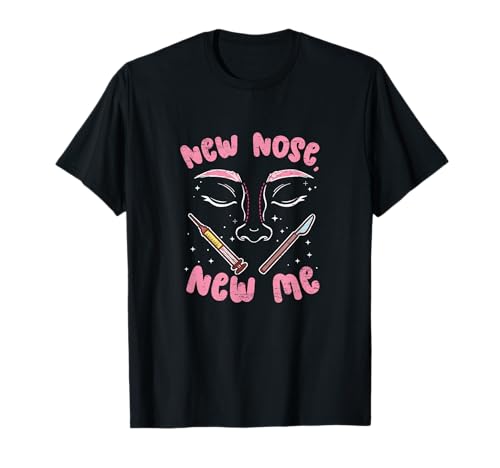 New Nose New Me Rhinoplasty Cosmetic Nose Surgery T-Shirt