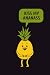 Pineapple Notebook: Funny Black Lined Pineapple Journal