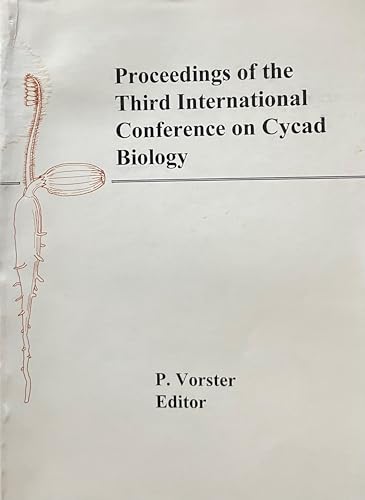 Proceedings of the Third International Conference on Cycad Biology: Held in Pretoria, South Africa, 5-9 July 1993