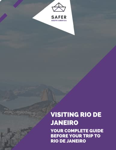 Visiting Rio de Janeiro: Your Complete Guide for your trip to Rio de Janeiro (Discover South America