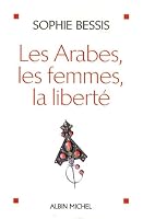 Les Arabes, les femmes, la liberté 2226180516 Book Cover