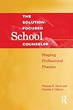 Solution-Focused School Counselor