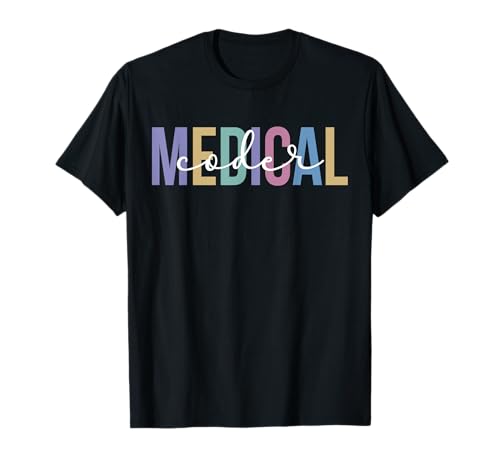 Medical Coder Appreciation Medical Coding Medical Coders T-Shirt