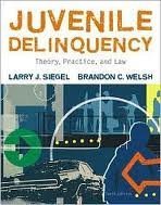 Juvenile Delinquency: Theory, Practice, and Law 10th (tenth) edition: Larry J. Siegel ...
