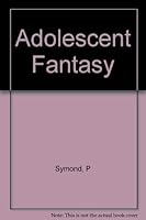 SYMOND: ADOLESCENT FANTASY 0231017006 Book Cover