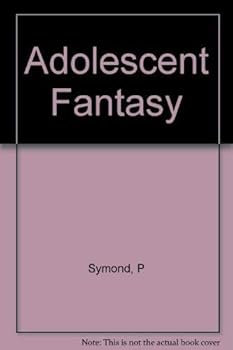 SYMOND: ADOLESCENT FANTASY