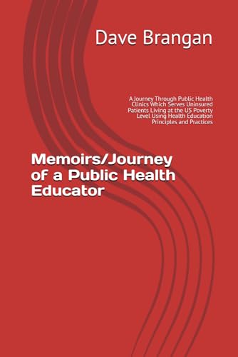 Memoirs/Journey of a Public Health Educator: A Journey Through Pu...
