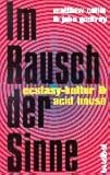 Collin Im Rausch der Sinne. Ecstasy-Kultur und Acid-House