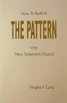Paperback How to Build in the Pattern of the New Testament Church Book