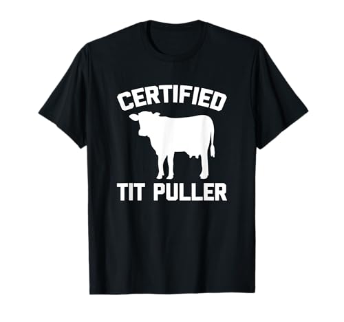 Certified Tit Puller - Funny Cow Farmer Farm Cows Farming Camiseta
