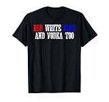 Camisa roja blanca azul y vodka demasiado - Camisa divertida para 4º Camiseta