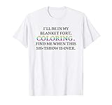 I'll Be In My Blanket Fort, Coloring