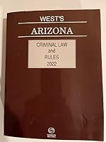 West's Arizona Criminal Law and Rules, 2022 ed. 1539219461 Book Cover