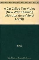 A Cat Called Tim-Violet (New Way: Learning with Literature 0811422577 Book Cover