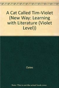 Paperback A Cat Called Tim-Violet (New Way: Learning with Literature (Violet Level)) Book