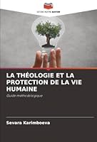 La Théologie Et La Protection de la Vie Humaine (French Edition) 6208973562 Book Cover