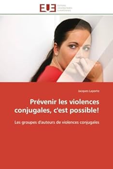Paperback Prévenir Les Violences Conjugales, c'Est Possible! [French] Book