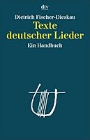 Texte deutscher Lieder: Ein Handbuch 3423030917 Book Cover