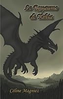 Le Royaume de Tahia : La Dame Noire (French Edition) 2494317495 Book Cover