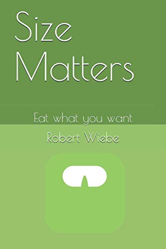 Size Matters: Eat what you want